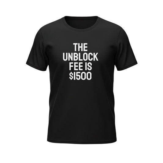 Schwarzes spiritualsavagee T-Shirt aus Baumwolle mit weißem Aufdruck The Unblock Fee Is $1500 im Unisex-Schnitt