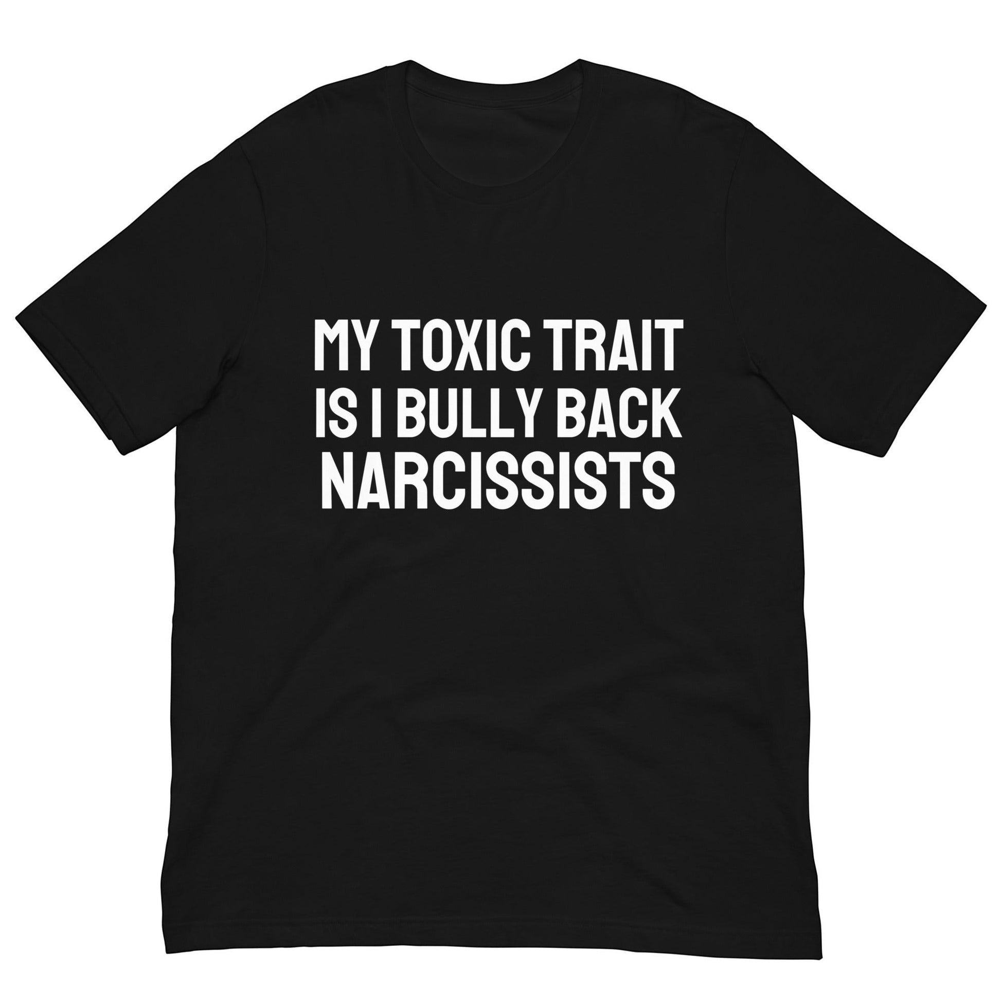 Das BULLY BACK NARCISSISTS Unisex T-Shirt kombiniert weichen Komfort, schwarzen Humor und unapologetische Energy für starke Grenzen.