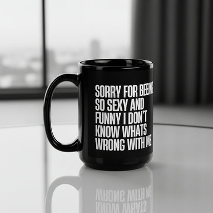 BEING SEXY & FUNNY MUG