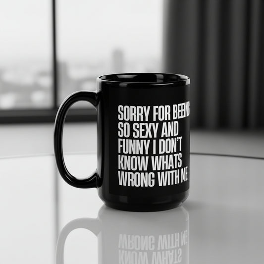 BEING SEXY & FUNNY MUG