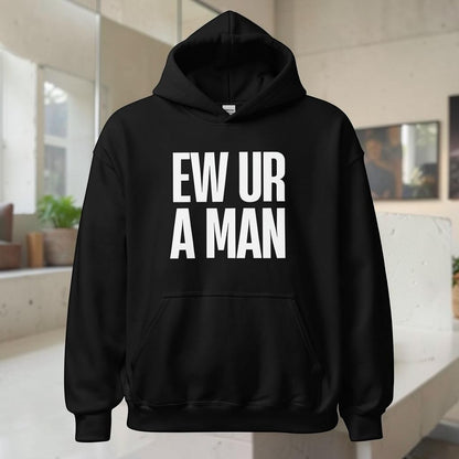 Schwarzer spiritualsavagee Unisex-Hoodie mit weißem Statement-Aufdruck EW UR A MAN, Kapuze und Kängurutasche.