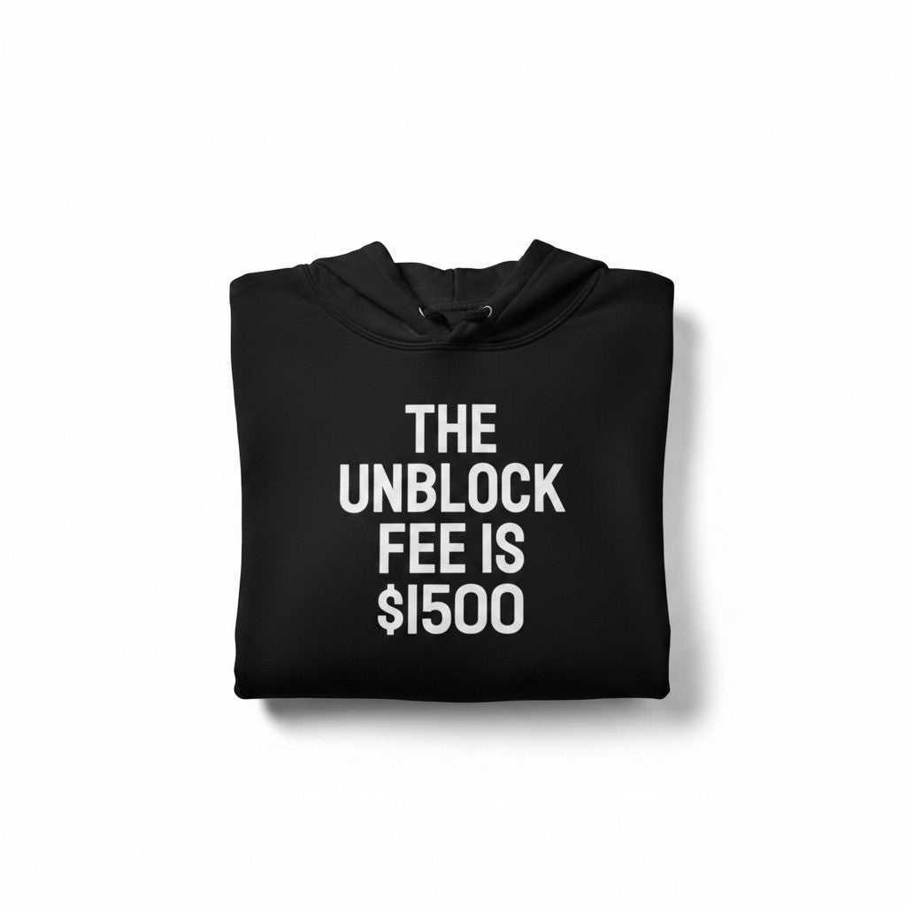 Schwarzer spiritualsavagee Unisex-Hoodie mit weißem Textaufdruck The Unblock Fee Is $1500 auf der Vorderseite.