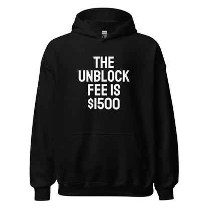 Schwarzer spiritualsavagee Unisex-Hoodie mit weißem Textaufdruck The Unblock Fee Is $1500 auf der Vorderseite.