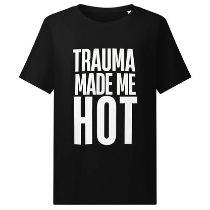 Schwarzes T-Shirt von spiritualsavagee aus Bio-Baumwolle mit weißem Aufdruck TRAUMA MADE ME HOT in regulärer Passform.